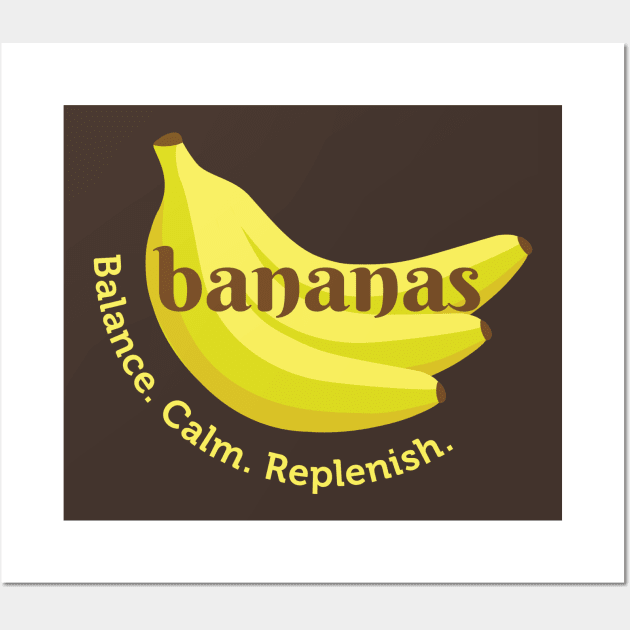 Bananas Balance, Calm, & Replenish Wall Art by Immunitee